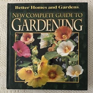 Better Homes and Gardens New Complete Guide to Gardening Book